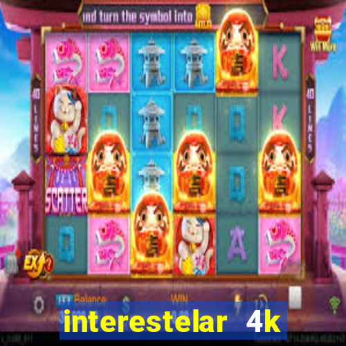 interestelar 4k dublado torrent